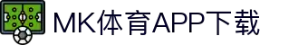 MK体育首页-专业体育赛事与数据服务